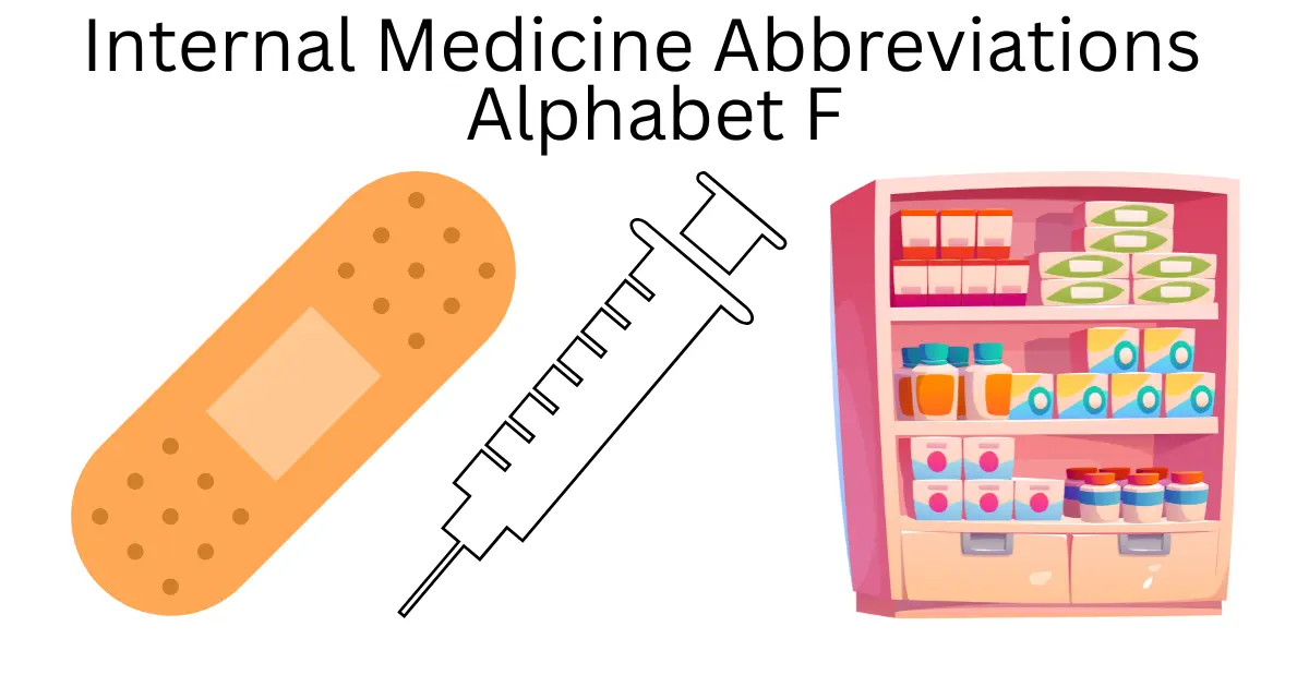 internal medicine abbreviations alphabet f