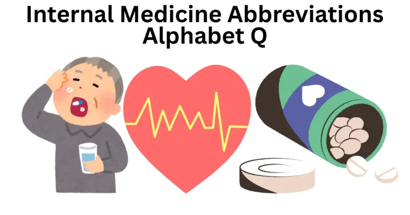 internal medicine abbreviations alphabet q