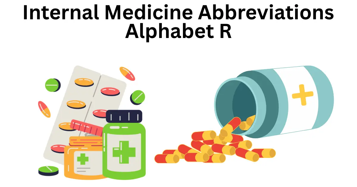 internal medicine abbreviations alphabet r