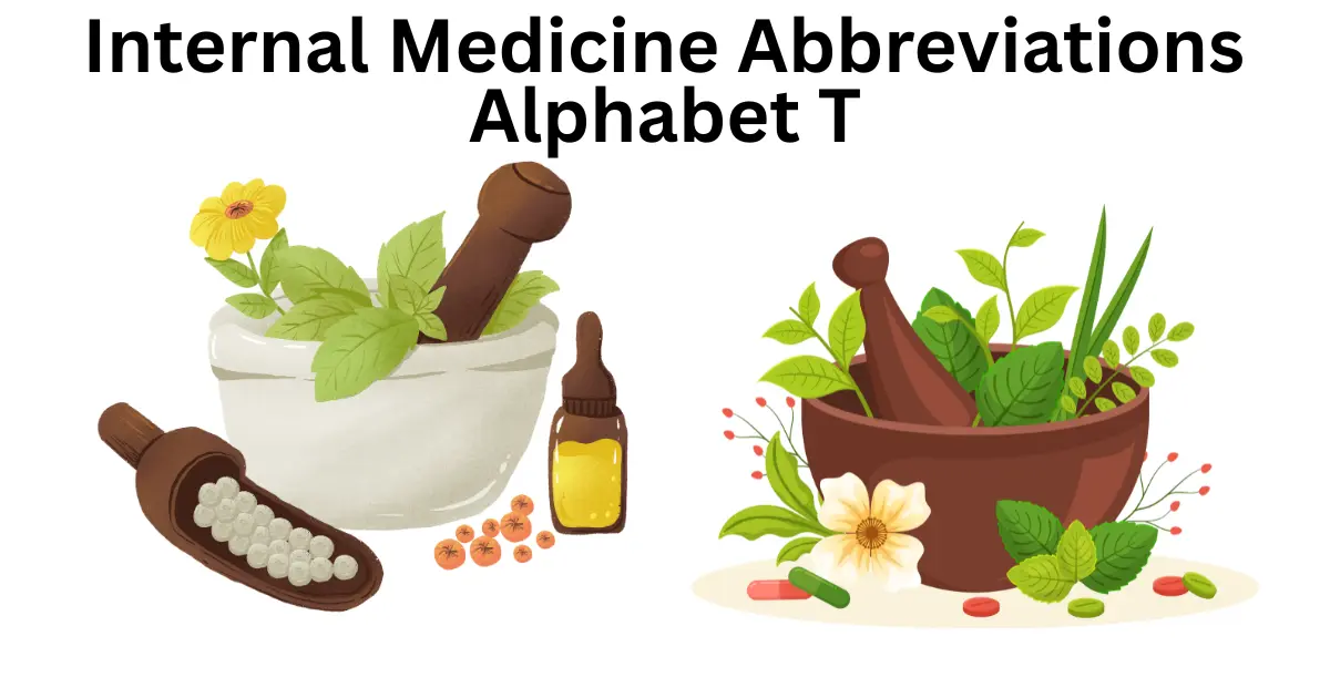 internal medicine abbreviations alphabet t