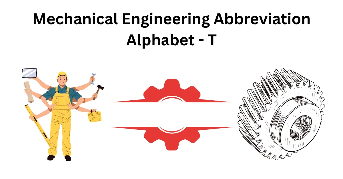 mechanical engineering abbreviation alphabet-t