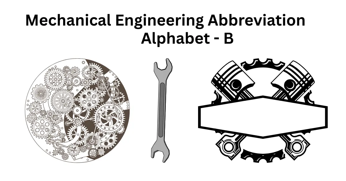 mechanical engineering abbreviations alphabet b