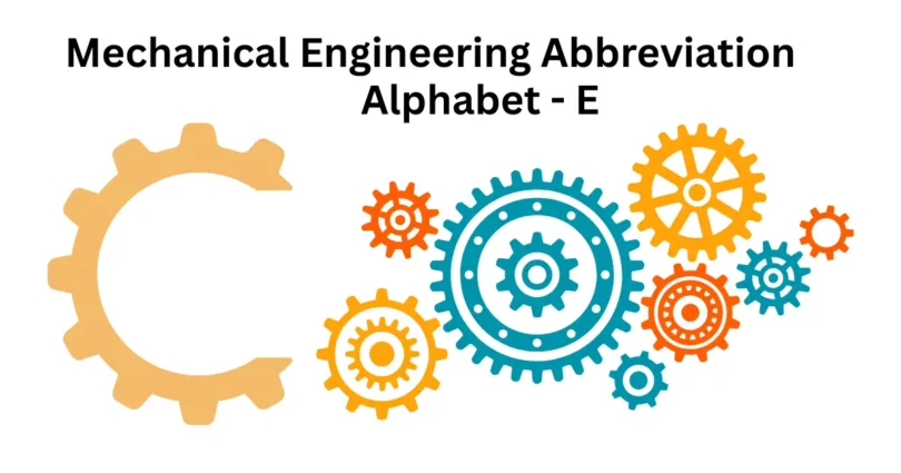 mechanical engineering abbreviations alphabet e