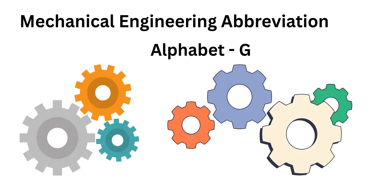 mechanical engineering abbreviations alphabet g