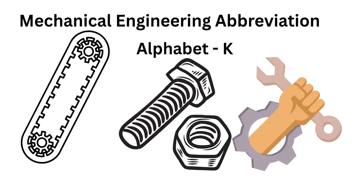 mechanical engineering abbreviations alphabet k