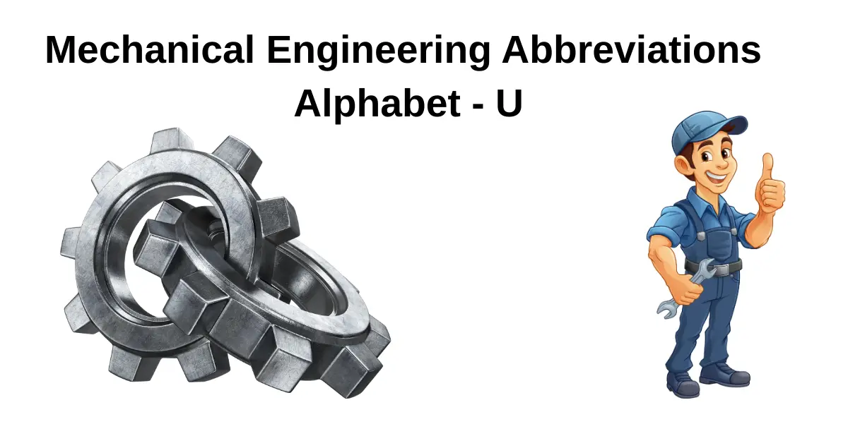 mechanical engineering abbreviations – alphabet u,
