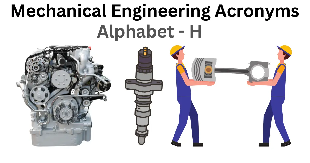 mechanical engineering acronyms alphabet h