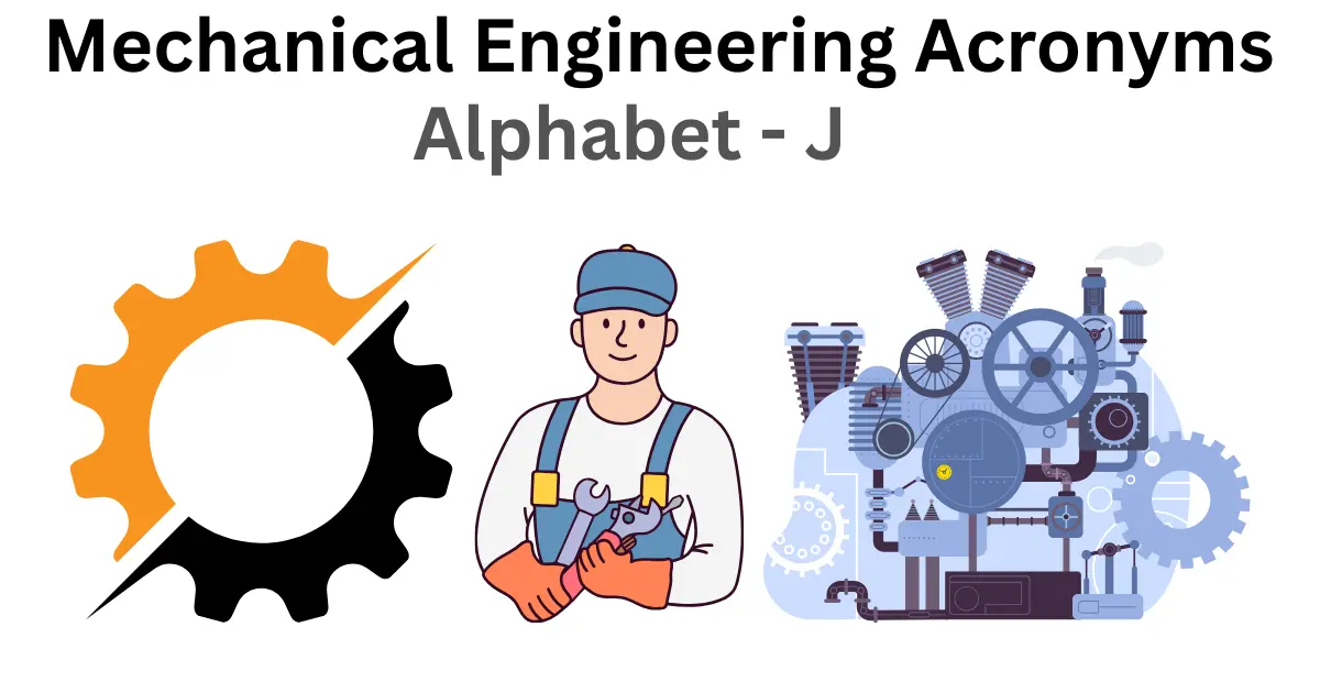 mechanical engineering acronyms alphabet j