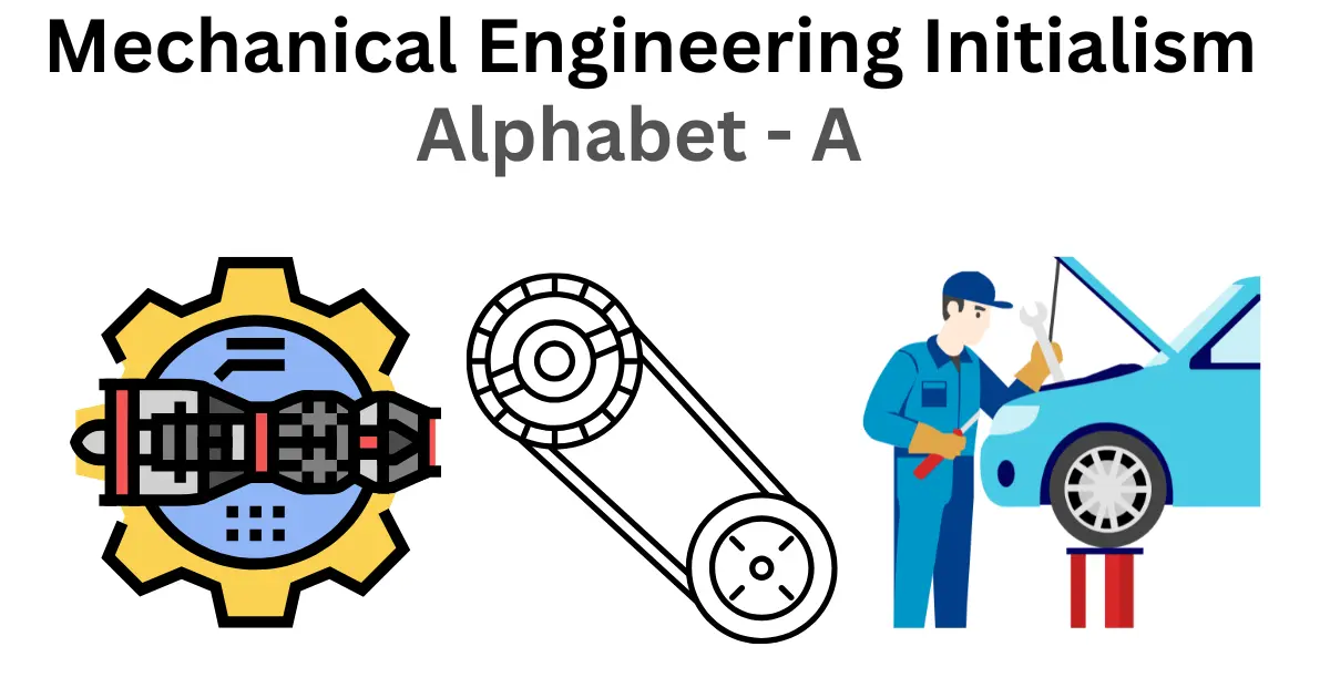 mechanical engineering initialism alphabet a