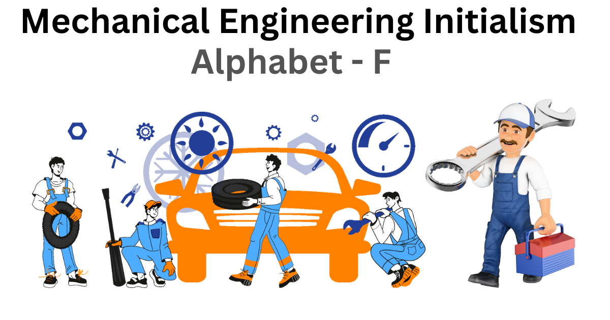 mechanical engineering initialism alphabet f