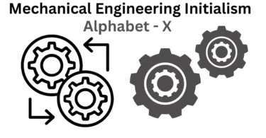 mechanical engineering initialism alphabet x