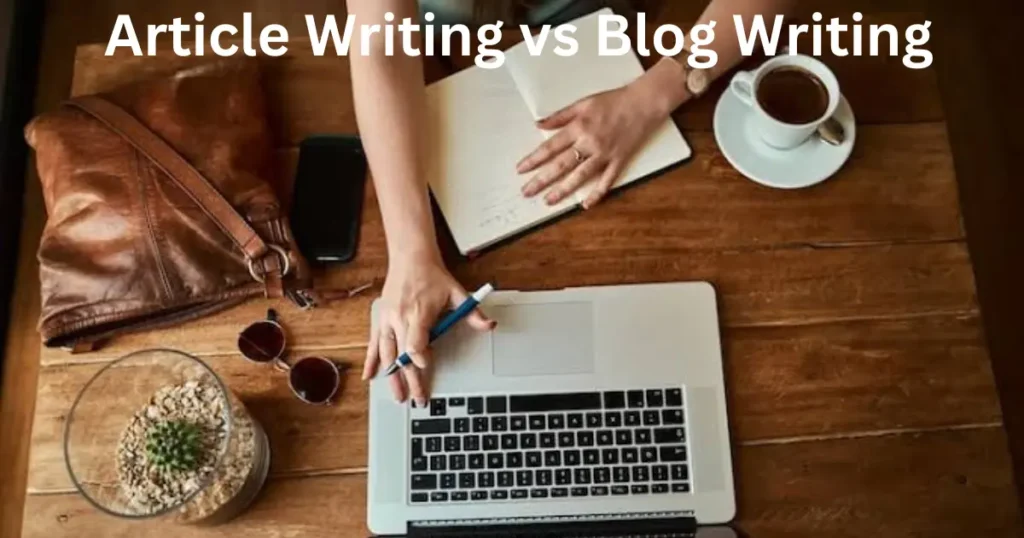 Article writing vs blog writing ways