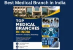 Best medical branch in India in various fields