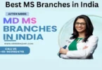 Best MS branches in India MD/MS