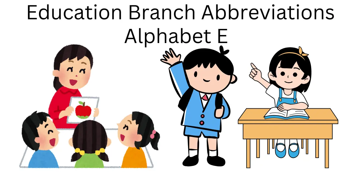 education branch abbreviations alphabet e