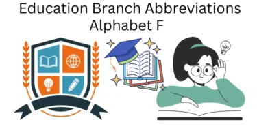 education branch abbreviations alphabet f
