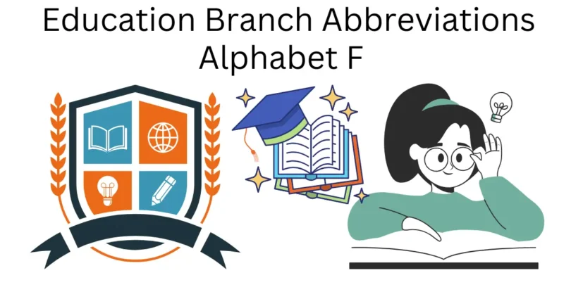 education branch abbreviations alphabet f