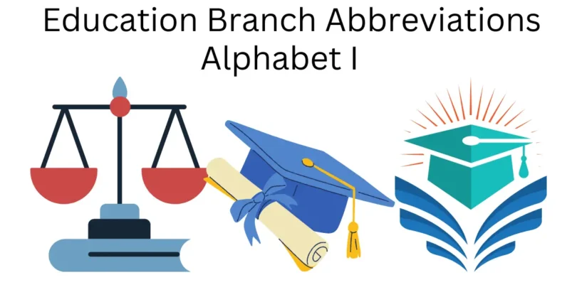 education branch abbreviations alphabet i