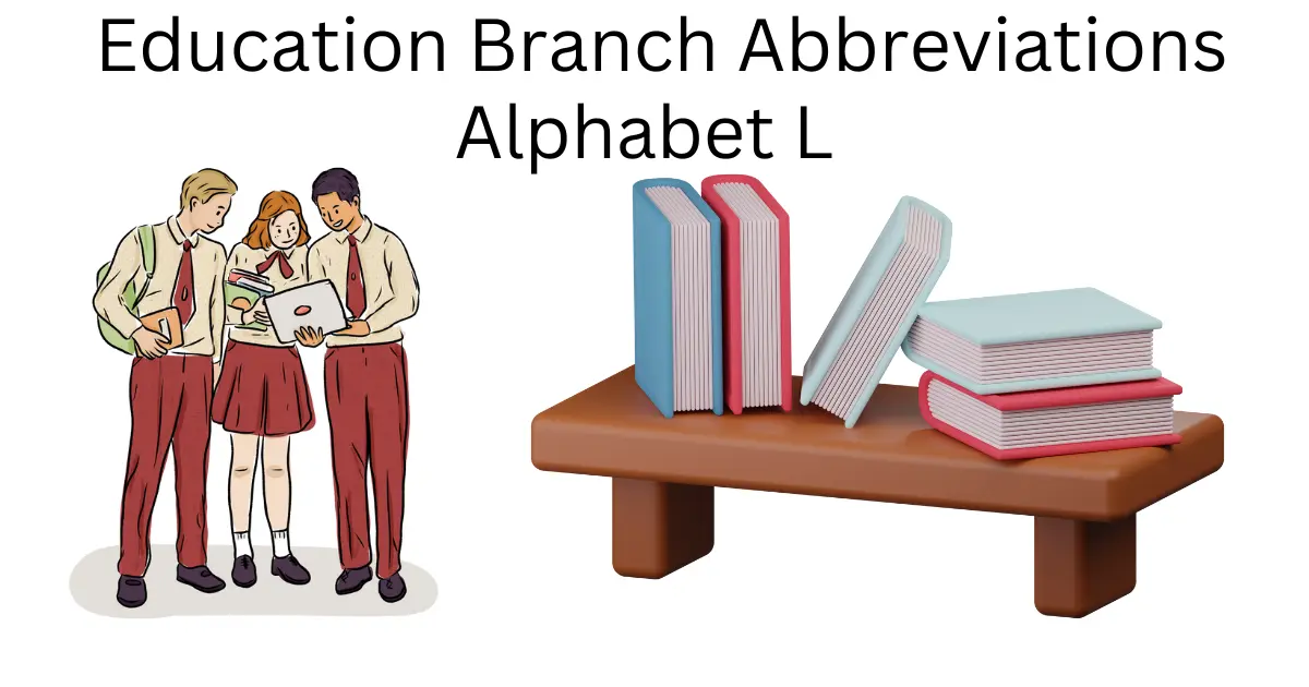 education branch abbreviations alphabet l