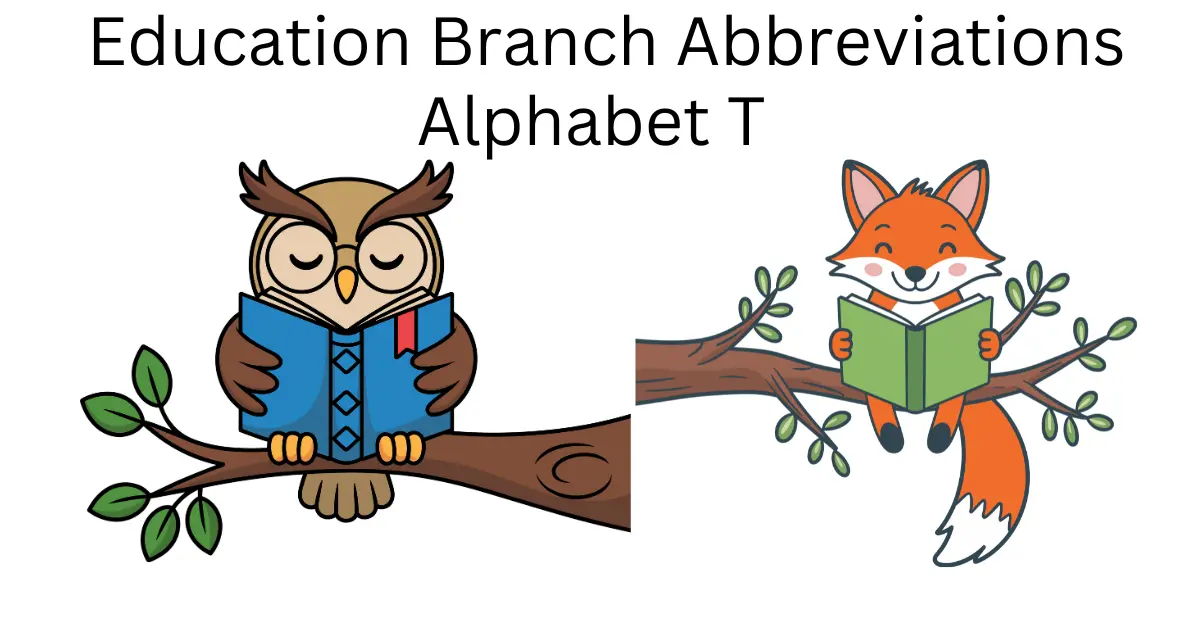 education branch abbreviations alphabet t
