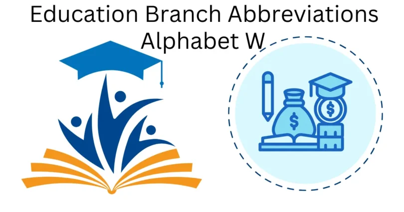 education branch abbreviations alphabet w