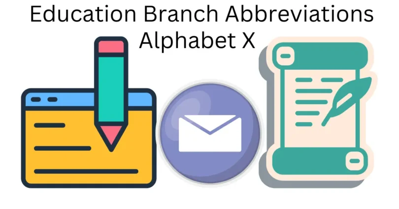 education branch abbreviations alphabet x