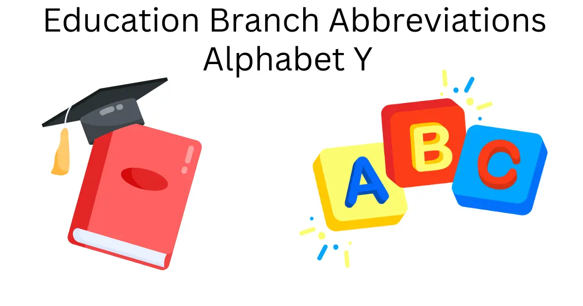 education branch abbreviations alphabet y