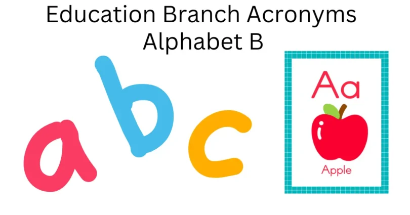 education branch acronyms alphabet b