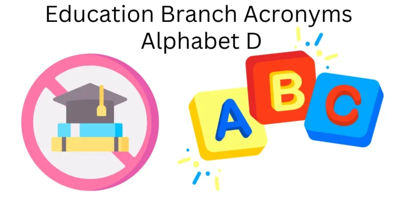 education branch acronyms alphabet d