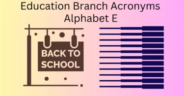 education branch acronyms alphabet e