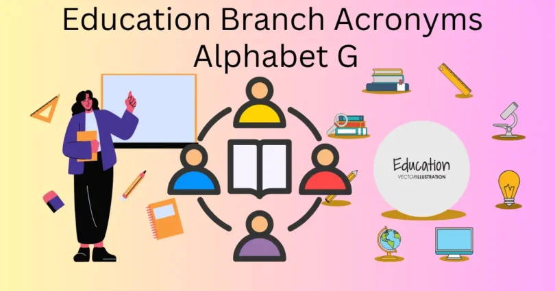 education branch acronyms alphabet g