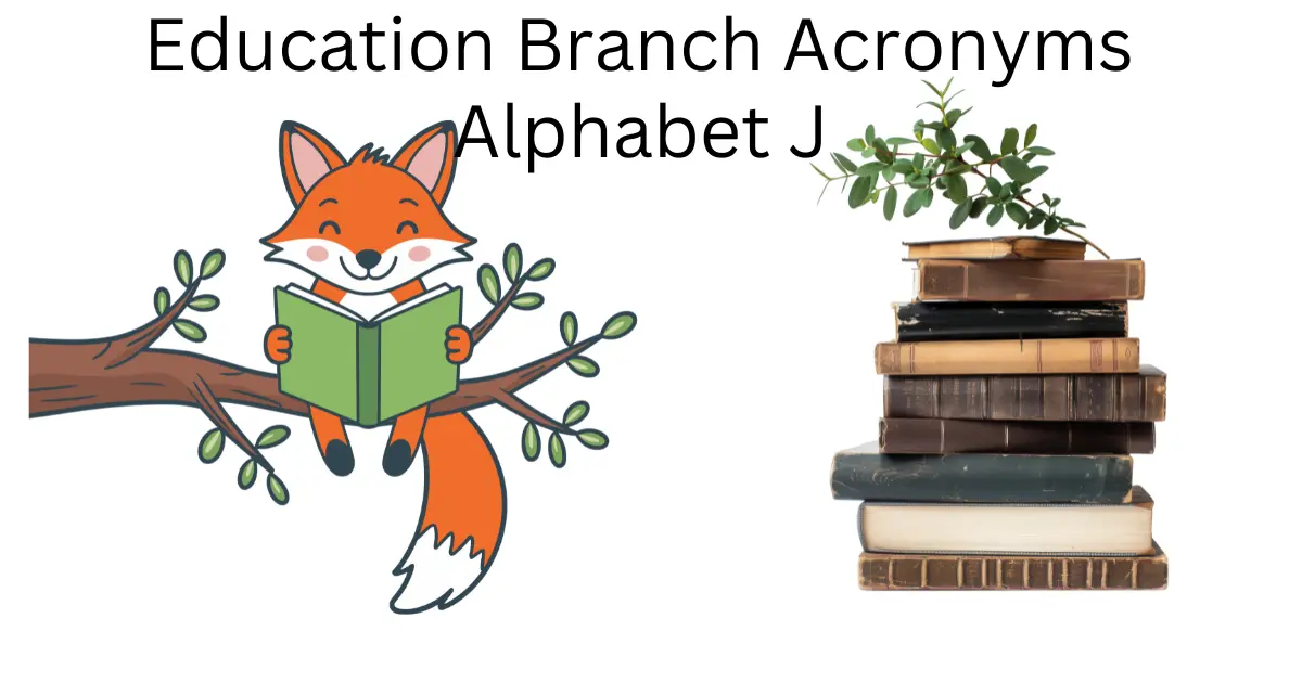 education branch acronyms alphabet j