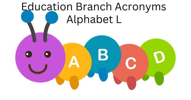 education branch acronyms alphabet l