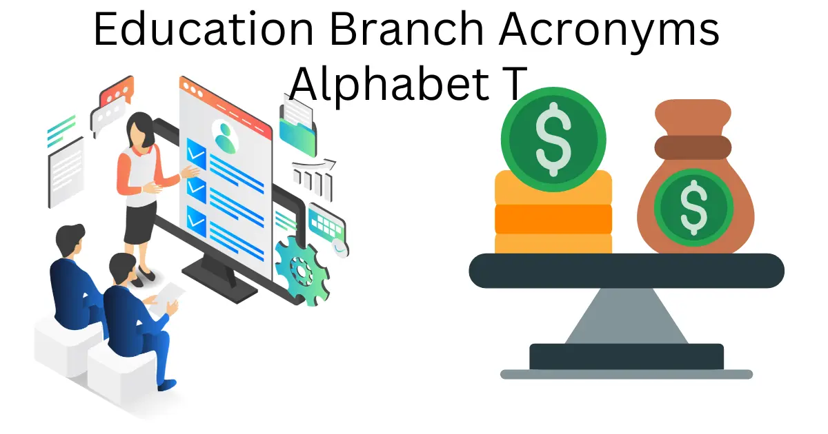 education branch acronyms alphabet t
