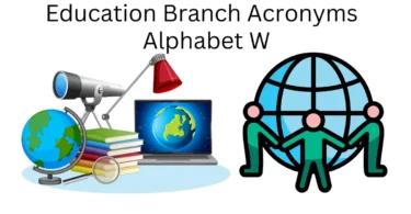 education branch acronyms alphabet w