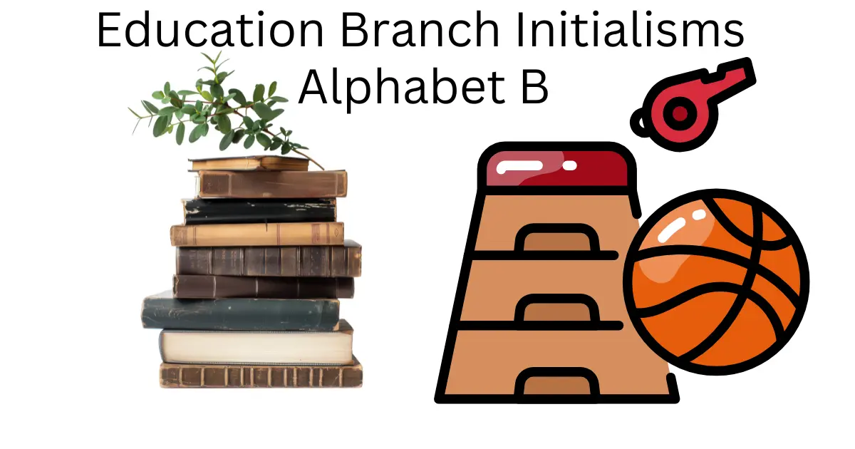 education branch initialisms alphabet b