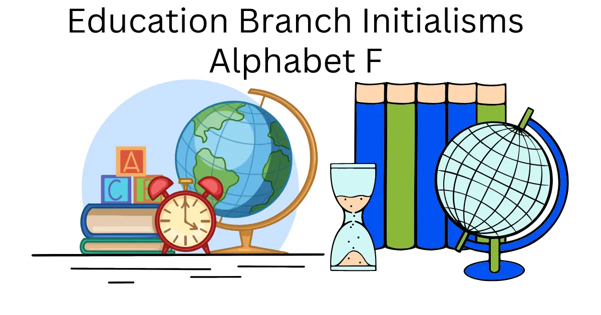 education branch initialisms alphabet f