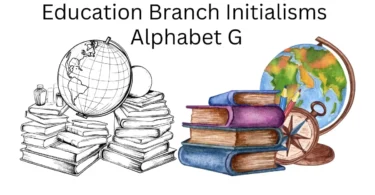 education branch initialisms alphabet g