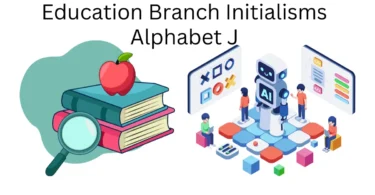 education branch initialisms alphabet j