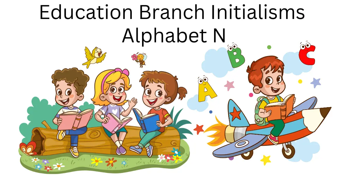 education branch initialisms alphabet n