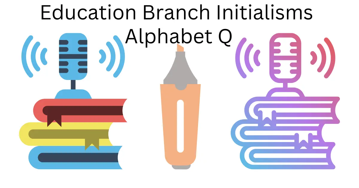 education branch initialisms alphabet q