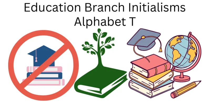 education branch initialisms alphabet t