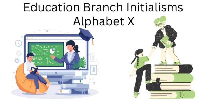 education branch initialisms alphabet x