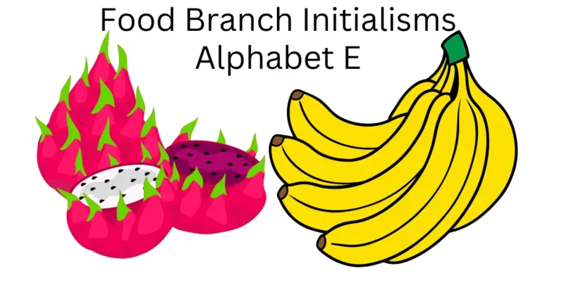 food branch initialisms alphabet e