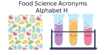 food science acronyms alphabet h