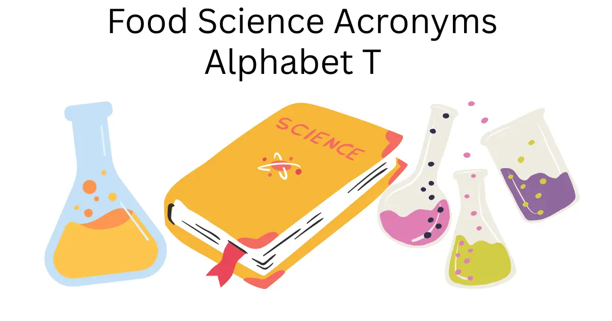 food science acronyms alphabet t