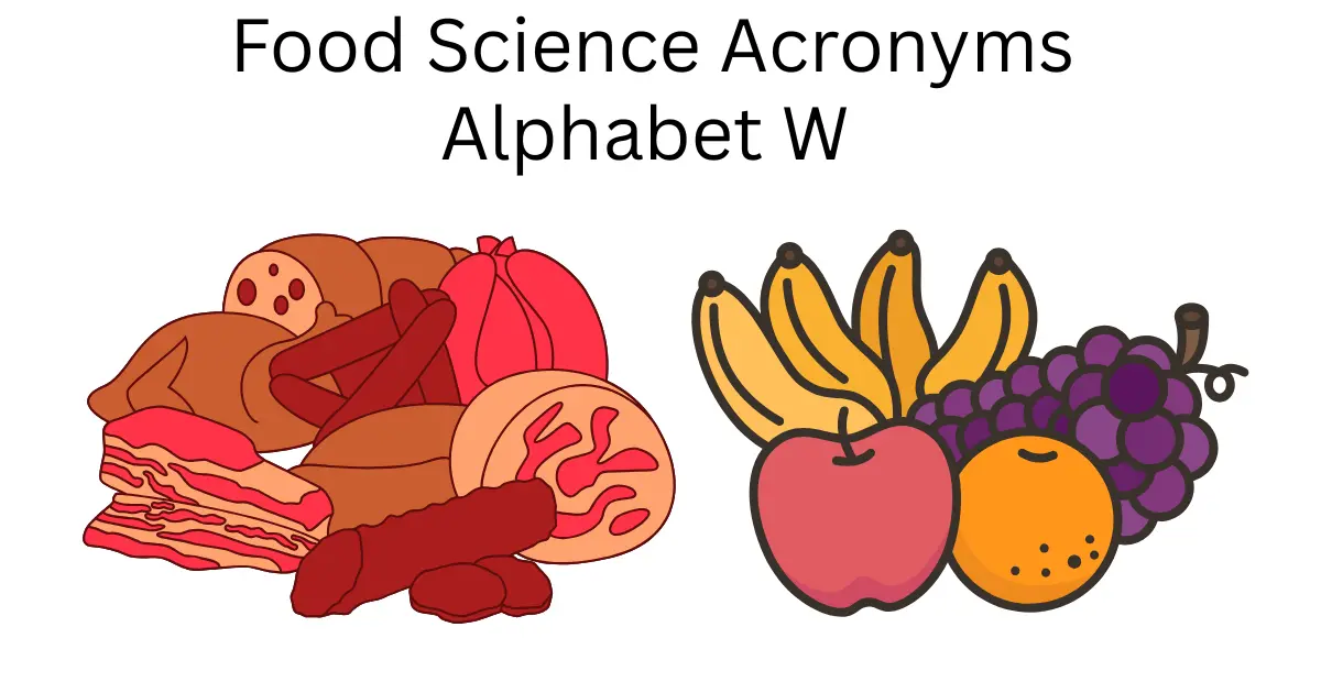 food science acronyms alphabet w