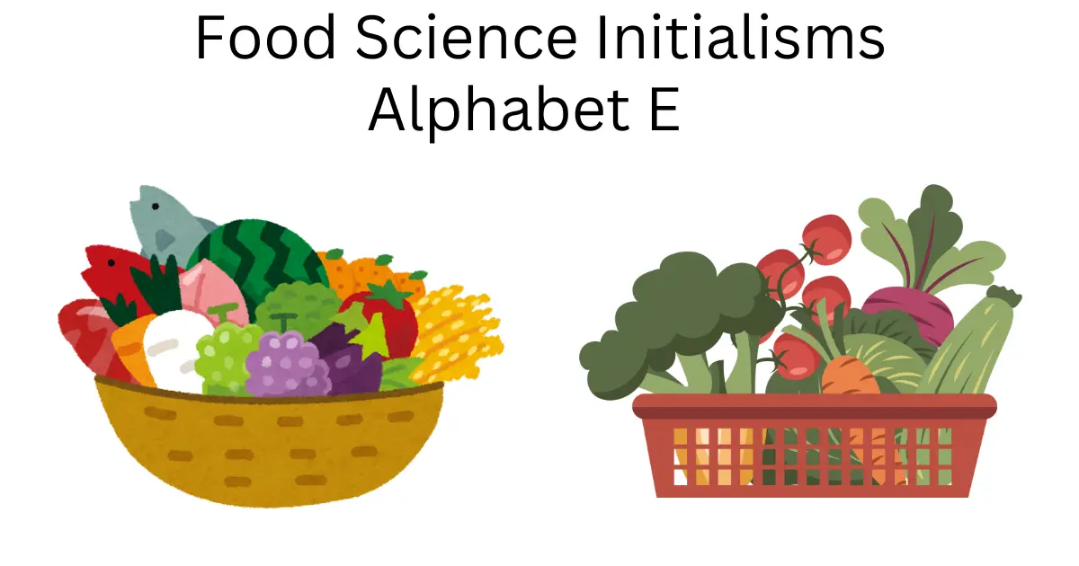 food science initialisms alphabet e