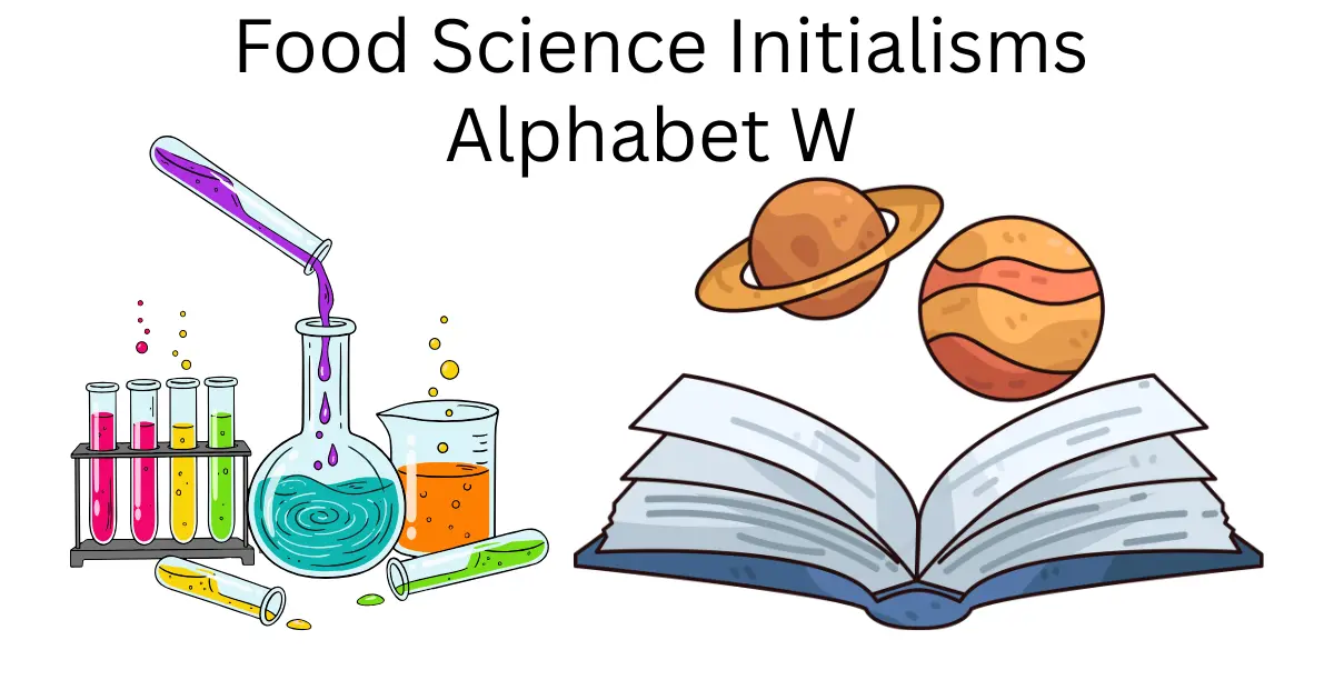 food science initialisms alphabet w