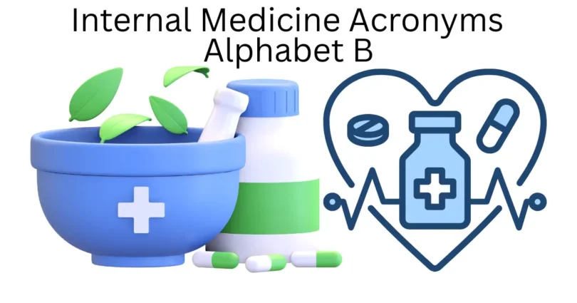internal medicine acronyms alphabet b